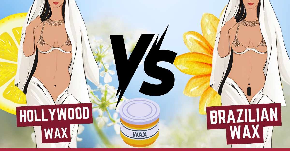 Brazilian Wax vs Hollywood wax: What’s the Difference?