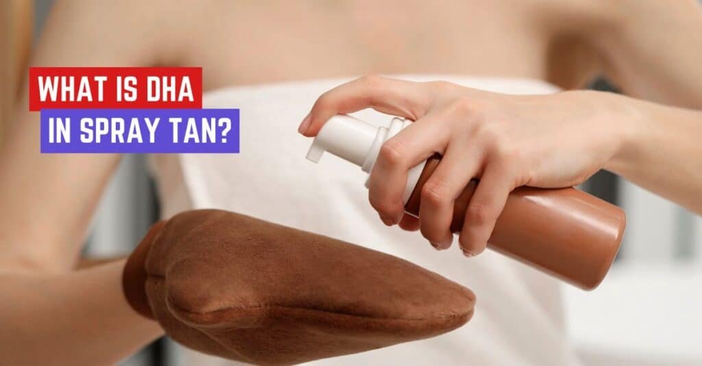 What is dha in Spray Tan?