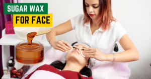 Sugar Wax Safe for Your Face?