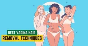 Best Vagina Hair Removal Techniques