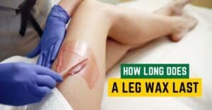 How Long Does A Leg Wax Last?