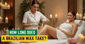 How Long Does a Brazilian Wax Take?