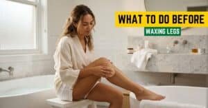 Simple Steps to Prepare Your Legs Before Waxing